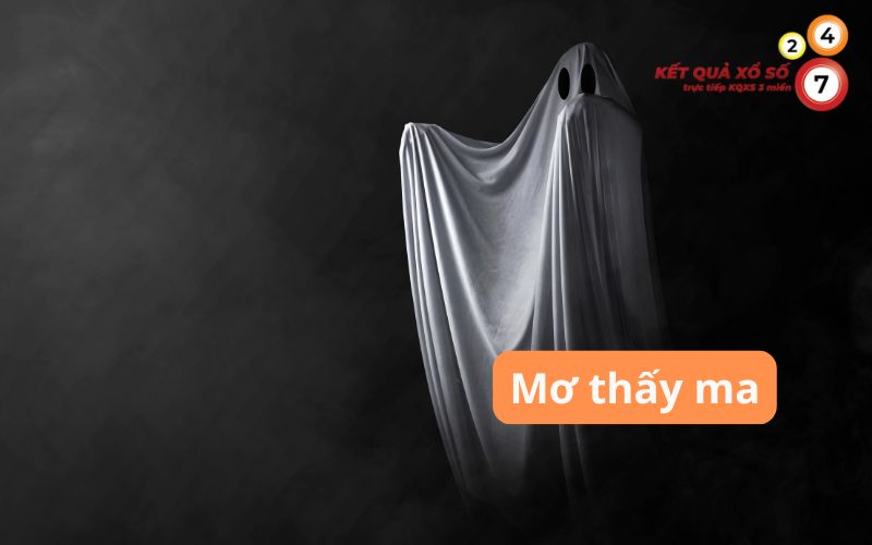 Mơ thấy ma mang điềm báo lành hay dữ? Con số nào có liên quan?